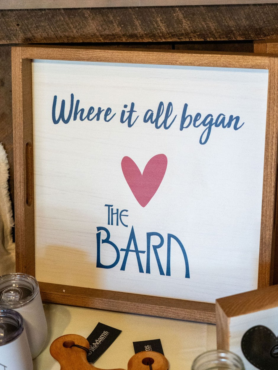 Wooden Sign - Where it all began - The Barn